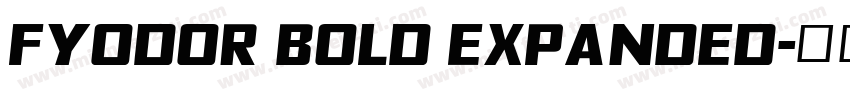 Fyodor Bold Expanded字体转换